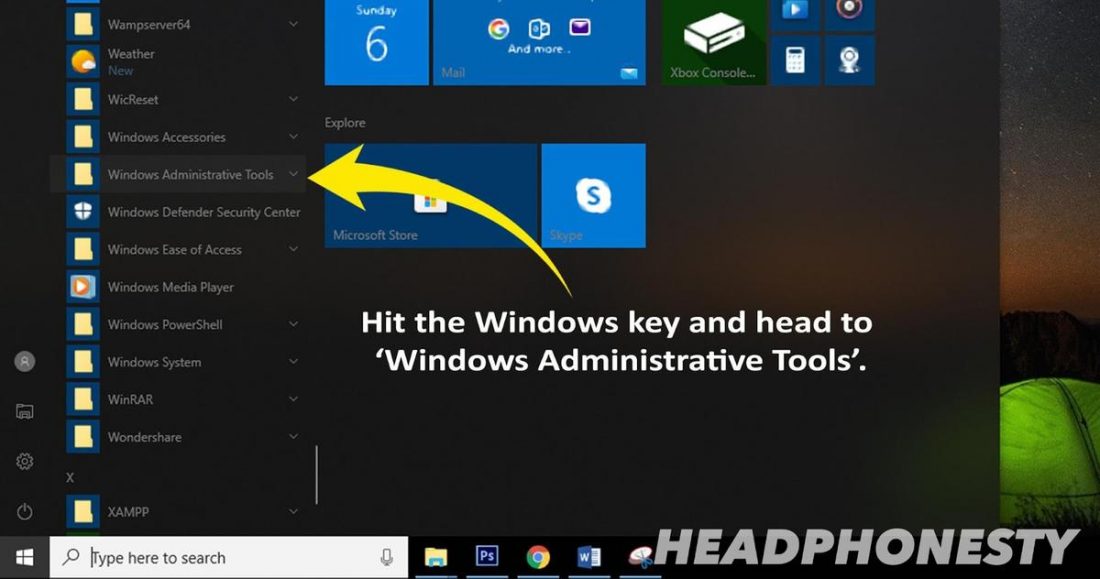 Hit Windows key and head to 'Windows Administrative Tools.
