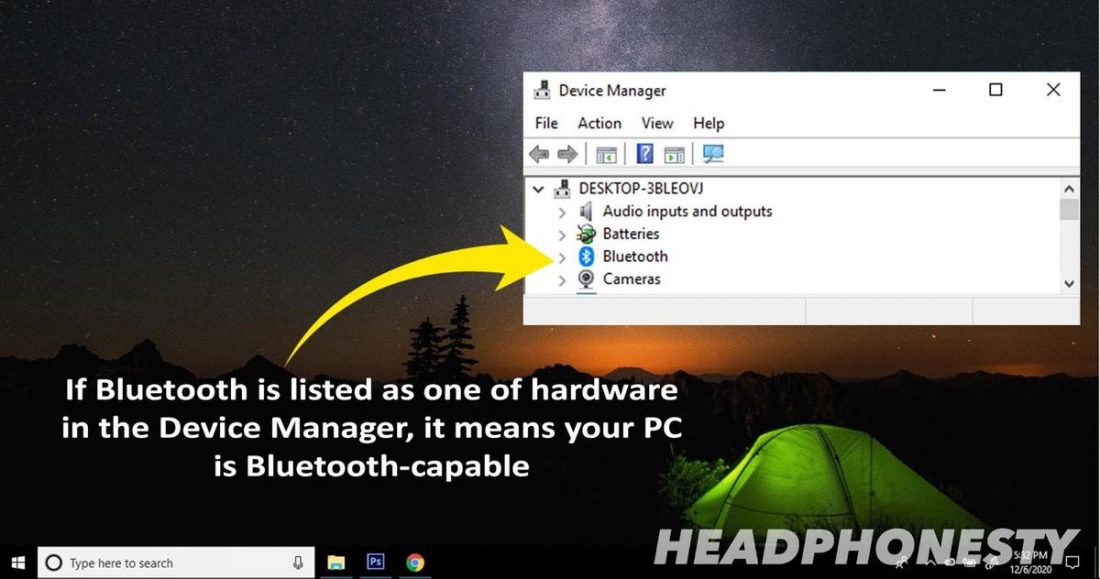 If Bluetooth is listed in the hardware list, your PC is Bluetooth-capable.