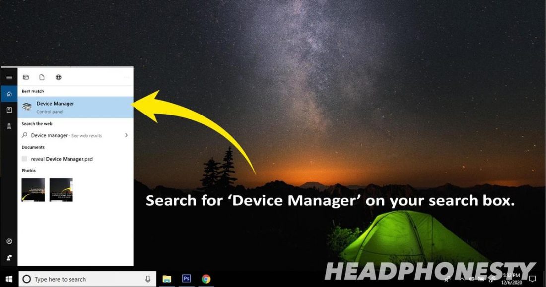 Search for ‘Device Manager’ on your search box.