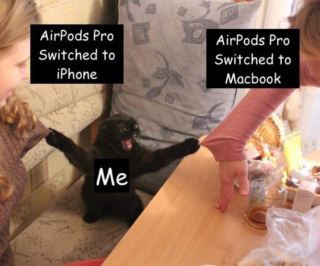 A Reddit meme of AirPods Pro automatically switching between the iPhone and Macbook. (From: Reddit/SaintVeloth420)
