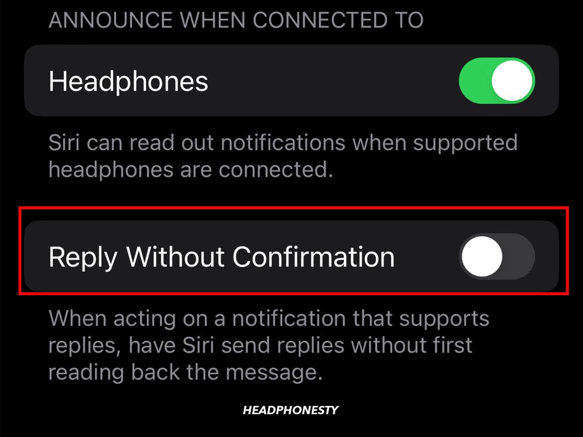 Toggle 'Reply Without Confirmation' off.