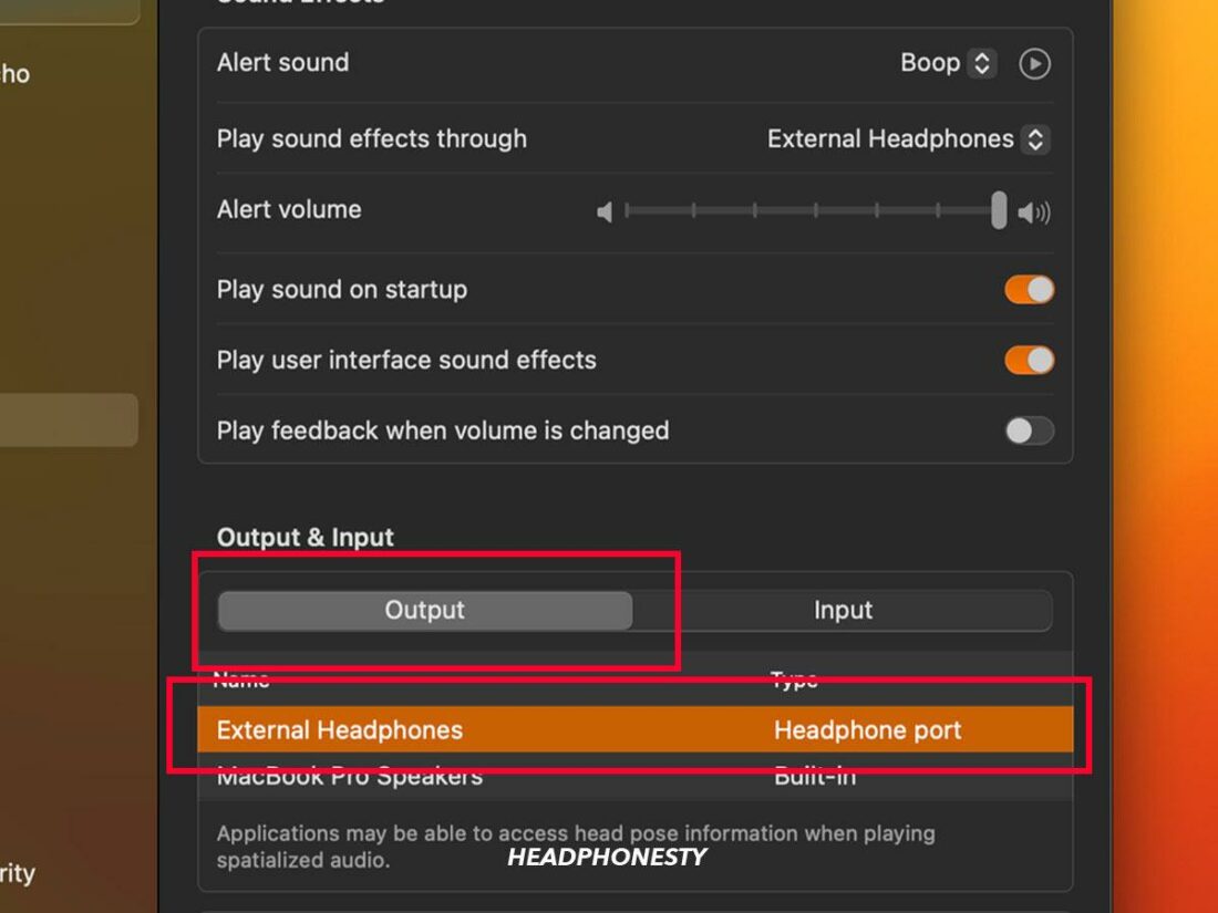 Select your Headphones from list of output devices.