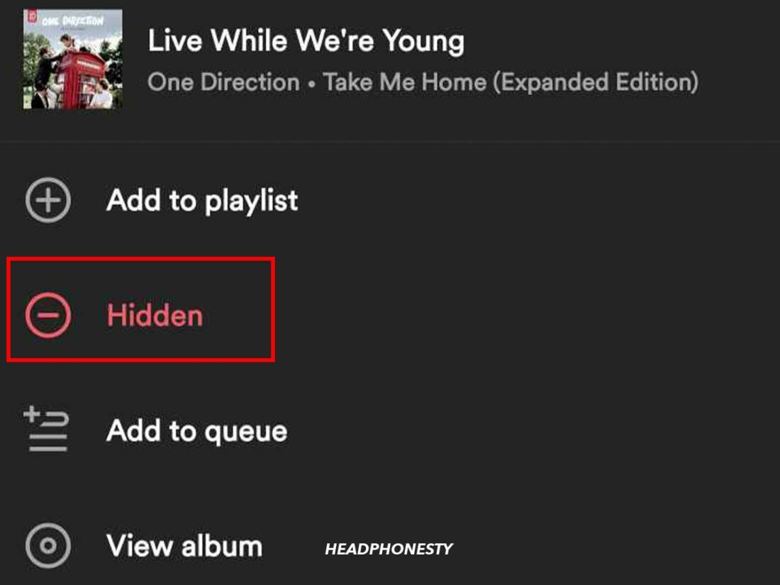Hidden songs will be unavailable so unhide them