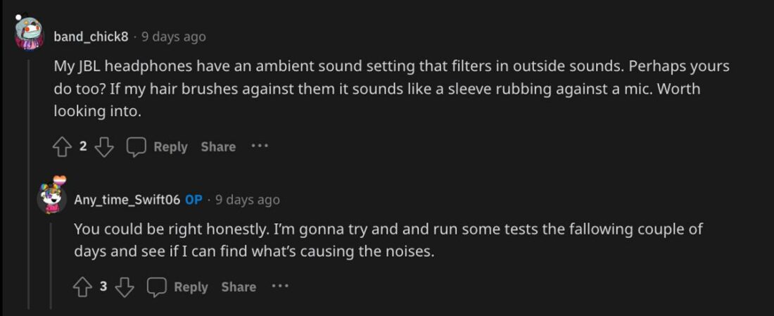 User speculating that this might be caused by the ANC tech in the headphones. (From: Reddit)
