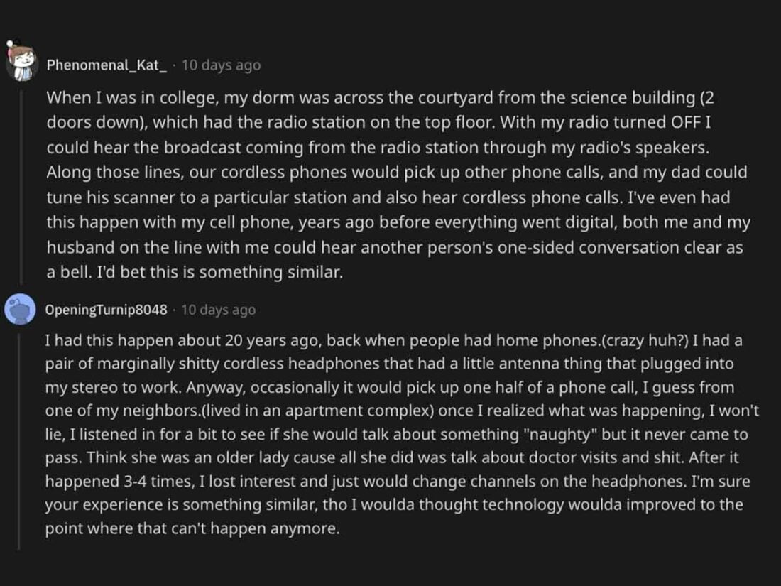 Stories of older devices picking up voices from other electronics. (From: Reddit)