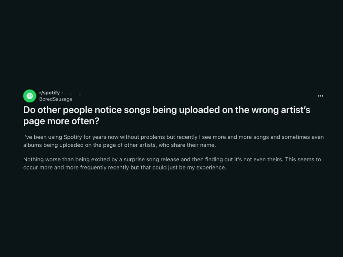 User reporting songs attributed to wrong artists on Spotify. (From: Reddit)