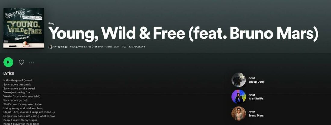 Young, Wild and Free currently has 1.3 Billion streams on Spotify.