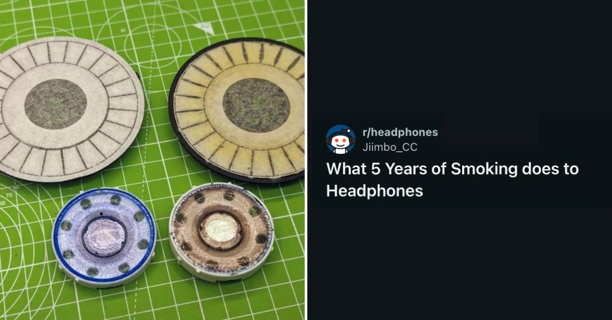 What 5 Years of Smoking does to Headphones. (From: Reddit)