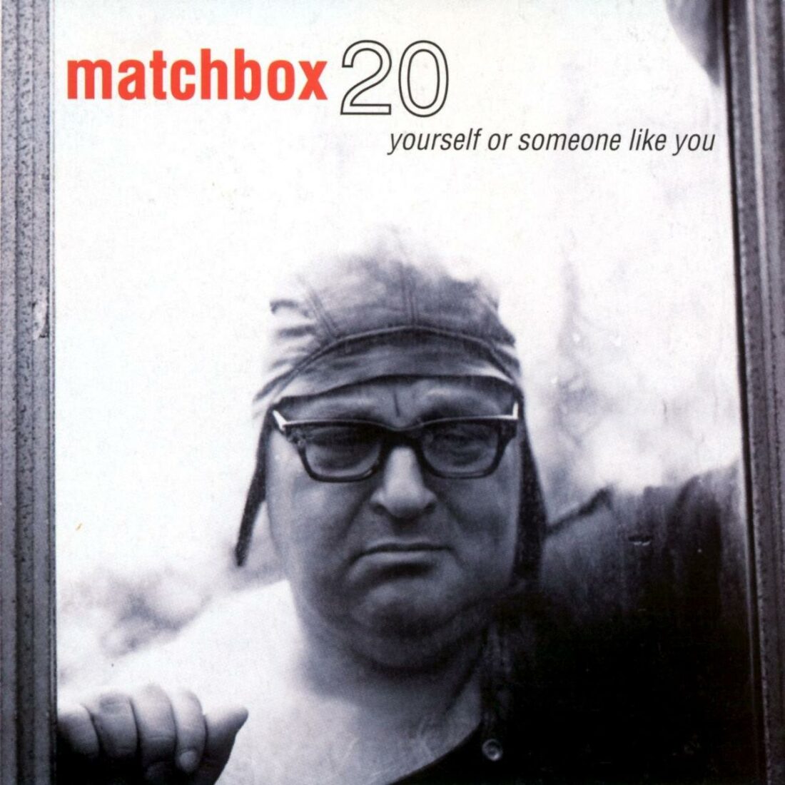 Matchbox Twenty, Yourself or Someone Like You. (From: Amazon)