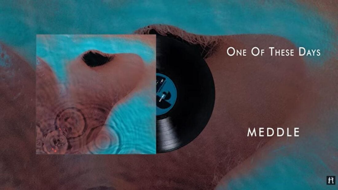 One of These Days – Pink Floyd (From: YouTube)